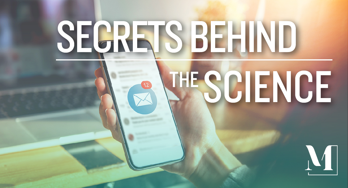 Close up on iPhone with a new message popping up and text "secrets behind the science."
