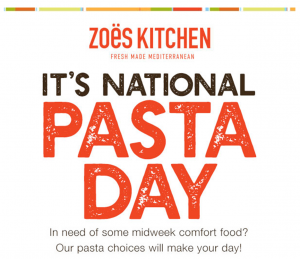 Text reads: Zoe's Kitchen "It's National Pasta Day"